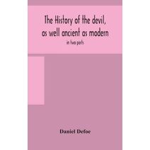 history of the devil, as well ancient as modern