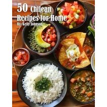 50 Chilean Recipes for Home