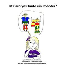 Ist Carolyns Tante ein Roboter?