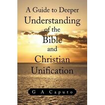 Guide to Deeper Understanding of the Bible and Christian Unification
