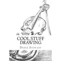 Cool Stuff Drawing (Drawing Lessons with Derek Stewart)