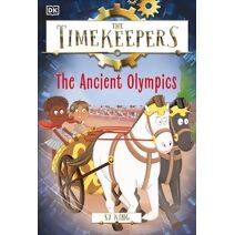 Timekeepers: The Ancient Olympics (Timekeepers)