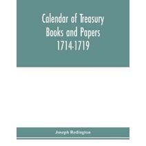 Calendar of treasury books and papers 1714-1719.