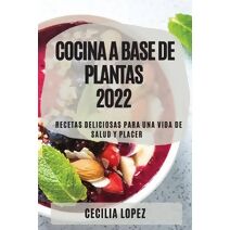 Cocina a Base de Plantas 2022