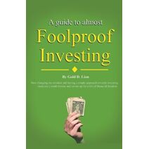 Guide to Almost Foolproof Investing
