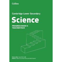 Lower Secondary Science Progress Teacher Pack: Stage 9 (Collins Cambridge Lower Secondary Science)