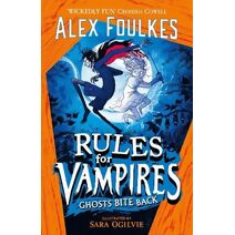 Rules for Vampires: Ghosts Bite Back
