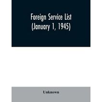 Foreign service list (January 1, 1945)