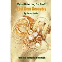 Metal Detecting For Profit - Lost Item Recovery