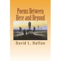 Poems Between Here and Beyond