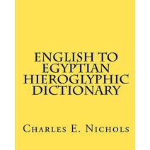 English to Egyptian Hieroglyphic Dictionary