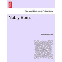 Nobly Born.