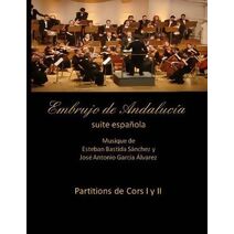 Embrujo de Andalucia - suite espanola - Partitions de cor I y II (Embrujo de Andaluc�a - Suite Sinf�nica)