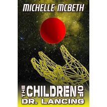 Children of Doctor Lancing (Sphere Saga)