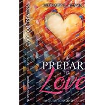 Prepare to Love