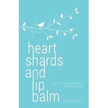 heart shards and lip balm