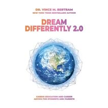 Dream Differently 2.0, Candid Education and Career Advice for Students and Parents