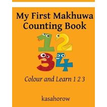 My First Makhuwa Counting Book (Makhuwa Kasahorow)