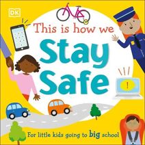 This Is How We Stay Safe (First Skills for Preschool)
