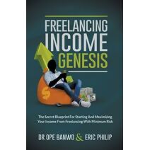 Freelancing Income Genesis (Internet Business Genesis)