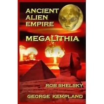 Ancient Alien Empire Megalithia