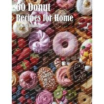 60 Donut Recipes for Home