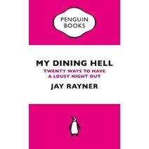 My Dining Hell (Penguin Specials)