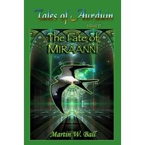 Fate of Miraanni (Tales of Aurduin)