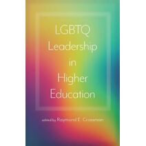 LGBTQ Leadership in Higher Education