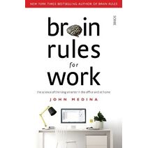 Brain Rules for Work (Brain Rules)