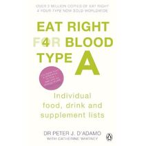 Eat Right for Blood Type A (Eat Right For Blood Type)