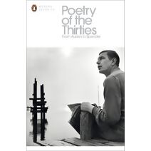 Poetry of the Thirties (Penguin Modern Classics)