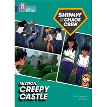 Shinoy and the Chaos Crew Mission: Creepy Castle (Collins Big Cat)