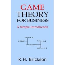 Game Theory for Business (Simple Introductions)