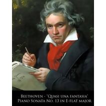 Beethoven - Quasi Una Fantasia Piano Sonata No. 13 in E-flat major (Beethoven Piano Sonatas Sheet Music)