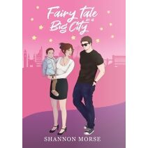 Fairytale in a Big City (A Pacific Northwest Love Series)