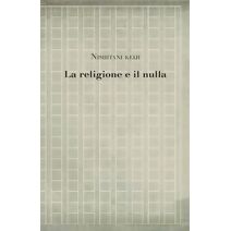 religione e il nulla (Studies in Japanese Philosophy)