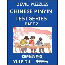 Devil Chinese Pinyin Test Series (Part 2) - Test Your Simplified Mandarin Chinese Character Reading Skills with Simple Puzzles, HSK All Levels, Extremely Difficult Level Puzzles for Beginner