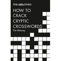 Times How to Crack Cryptic Crosswords (Times Crosswords)