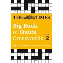 Times Big Book of Quick Crosswords 2 (Times Crosswords)