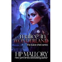 Malice In Wonderland (Dulcie O'Neil Urban Fantasy)