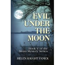 Evil Under the Moon (Moon Mystery)