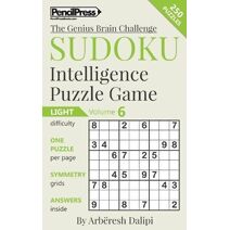 Sudoku Puzzle Books Volume 6. Light. Sudoku Intelligence Puzzle Game (Genius Brain Challenge)