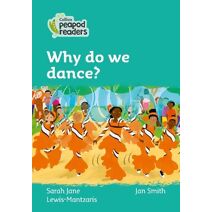 Why do we dance? (Collins Peapod Readers)