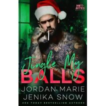 Jingle My Balls (Hot-Bites Novella) (Hot-Bites)