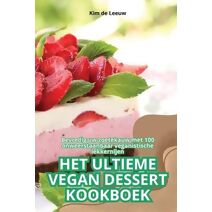 Het Ultieme Vegan Dessert Kookboek