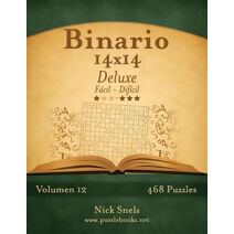 Binario 14x14 Deluxe - De Fácil a Difícil - Volumen 12 - 468 Puzzles (Binario)