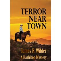 Terror Near Town (Harbison Mystery)