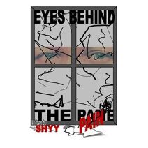 Eyes Behind The Pane/Pain