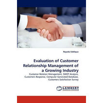 Evaluation of Customer Relationship Management of a Growing Industry